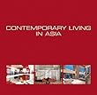 Contemporary living in Asia = Demeures contemporaines en Asie = Hedendaags Wonen in Azie