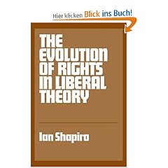 The Evolution of Rights in Liberal Theory: An Essay in Critical Theory