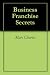 Business Franchise Secrets