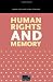Human Rights and Memory (Essays on Human Rights Series)