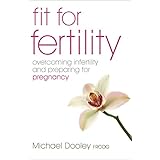 fit for fertility overcoming infertility and preparing for pregnancy