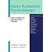 Harm Reduction Psychotherapy: A New Treatment for Drug and Alcohol Problems