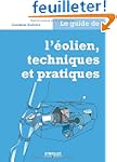 Le guide de l'�olien, techniques et p...