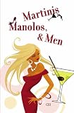 Martinis, Manolos, and Men