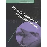 algebraic semantics of imperative programs foundations of computing