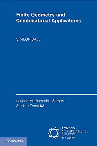 Finite Geometry and Combinatorial Applications (London Mathematical Society Student Texts)