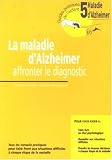 Maladie d'Alzheimer : Affronter le diagnostic