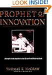 Prophet of Innovation: Joseph Schumpe...