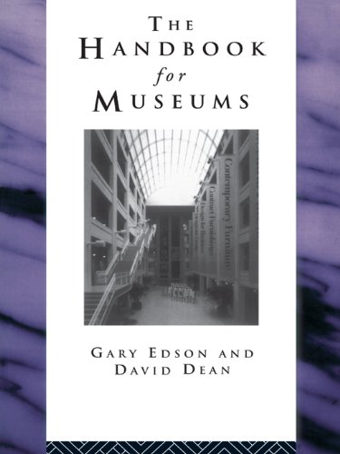 Handbook for Museums (Heritage: Care-Preservation-Management), by David Dean, Gary Edson