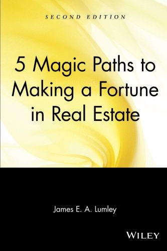 5 magic paths to making a fortune in real estate