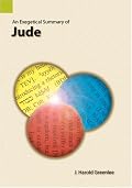 An Exegetical Summary of Jude
