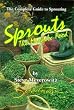 Sprouts The Miracle Food: The Complete Guide to Sprouting [Paperback]