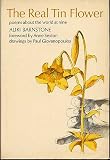 The Real Tin Flower: Poems About the World at Nine