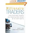 Millionaire Traders: How Everyday People Are Beating Wall Street at Its Own Game by Kathy Lien and Boris Schlossberg