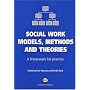 Social Work Models, Methods and Theories: A Framework for Practice