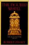 The Figured Wheel: New and Collected Poems, 1966-1996