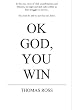 Ok, God You Win