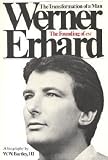 Werner Erhard The Transformation of a Man: The Founding of EST Werner Erhard The Transformation of a Man: The Founding of EST