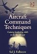 Aircraft Command Techniques: Gaining Leadership Skills to Fly the Left Seat