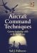 Aircraft Command Techniques: Gaining Leadership Skills to Fly the Left Seat