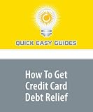 How To Get Credit Card Debt Relief