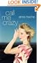 Call Me Crazy: A Memoir (Lisa Drew Books)