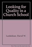 Looking for quality in a church school