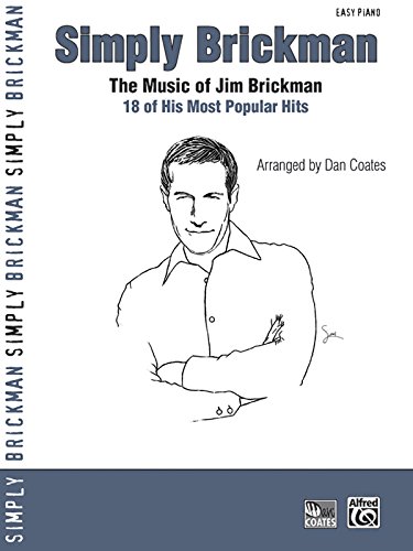 Simply Brickman: The Music of Jim Brickman -- 18 of His Most Popular Hits (Simply Series)