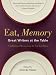 Eat, Memory: Great Writers at the Table, a Collection of Essays from the New York Times