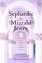 Sephardic and Mizrahi Jewry: From the Golden Age of Spain to Modern Times
