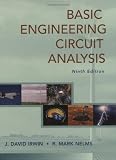 Irwin, J. David; Nelms, R. Marks Basic Engineering Circuit Analysis 9th (ninth) edition by Irwin, J. David; Nelms, R. Mark published by Wiley [Hardcover] (2008)