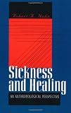 Sickness and Healing: An Anthropological Perspective