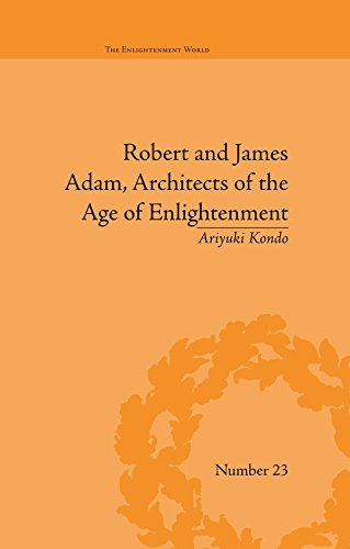 Robert and James Adam, Architects of the Age of Enlightenment (The Enlightenment World)