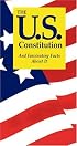 The U.S. Constitution: And Fascinating Facts About It