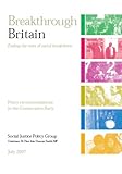 Breakthrough Britain : ending the costs of social breakdown : policy recommendations to the Conservative Party