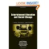 Entertainment-Education and Social Change: History, Research, and Practice (Routledge Communication Series)