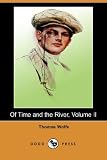 Of Time and the River, Volume II (Dodo Press)