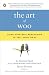The Art of Woo: Using Strategic Persuasion to Sell Your Ideas