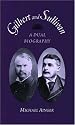 Gilbert and Sullivan: A Dual Biography