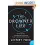 The Drowned Life (P.S.)