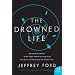 The Drowned Life (P.S.)