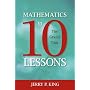 Mathematics in 10 Lessons: The Grand Tour