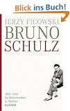 Bruno Schulz 1892-1942: Ein K�nstlerleben in Galizien