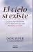 El cielo si existe/ Heaven is...