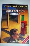 Nada del otro mundo - Antonio Mu&ntilde;oz Molina