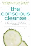 The Conscious Cleanse: Lose Weight, Heal Your Body, and Transform Your Life in 14 Days (Complete Idiots Guides (Lifestyle Paperback))