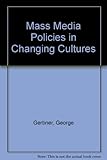 Mass media policies in changing cultures