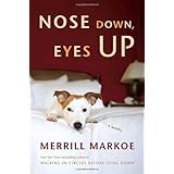 Nose Down, Eyes Up: A Novel