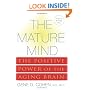 The Mature Mind: The Positive Power of the Aging Brain
