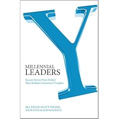 Millennial Leaders: Success Stories from Today's Most Brilliant Generation Y Leaders